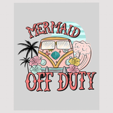 Mermaid Off Duty Van Beach Ready to Press DTF Transfer